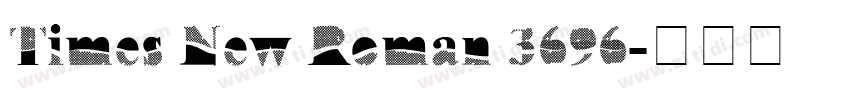 Times New Roman 3696字体转换
